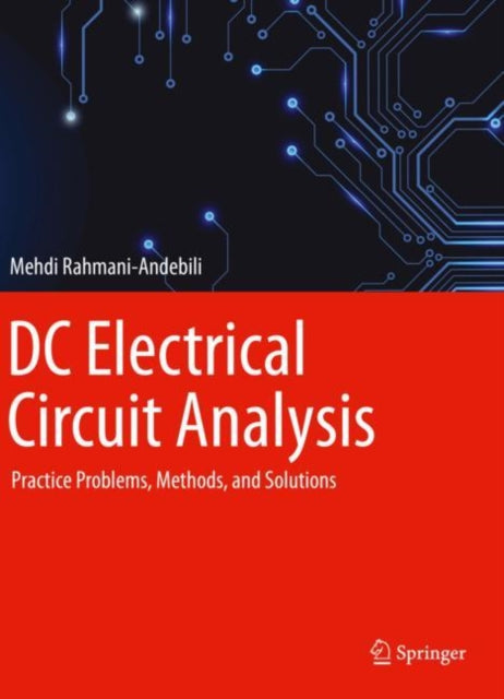 Book cover of: DC Electrical Circuit Analysis. By: Mehdi Rahmani-Andebili