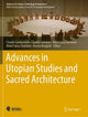 Book cover of: Advances in Utopian Studies and Sacred Architecture. By: Claudio Gambardella