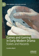 Book cover of: Games and Gaming in Early Modern Drama. By: Caroline Baird