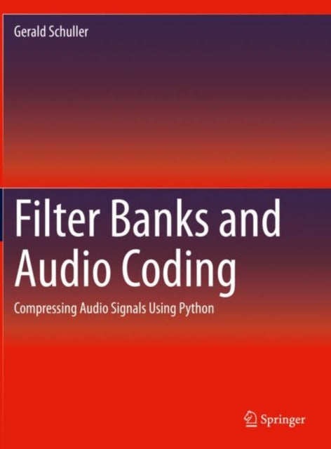 Book cover of: Filter Banks and Audio Coding. By: Gerald Schuller