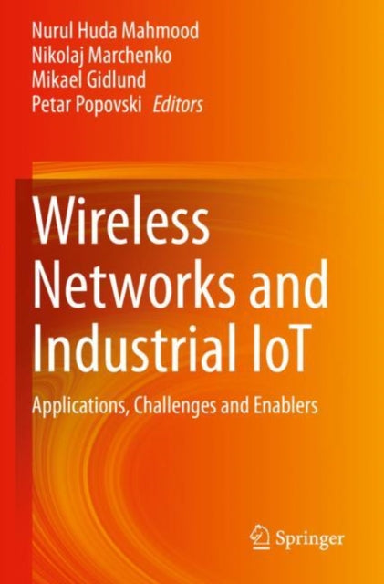 Book cover of: Wireless Networks and Industrial IoT. By: Nurul Huda Mahmood