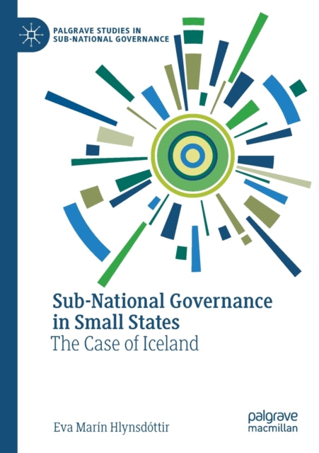 Book cover of: Sub-National Governance in Small States. By: Eva Marín Hlynsdóttir