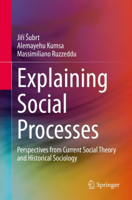 Book cover of: Explaining Social Processes. By: Jiří Šubrt