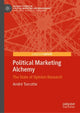 Book cover of: Political Marketing Alchemy. By: André Turcotte