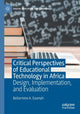 Book cover of: Critical Perspectives of Educational Technology in Africa. By: Bellarmine A. Ezumah