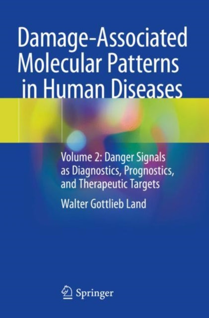 Book cover of: Damage-Associated Molecular Patterns  in Human Diseases. By: Walter Gottlieb Land