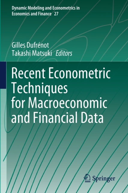 Book cover of: Recent Econometric Techniques for Macroeconomic and Financial Data. By: Gilles Dufrénot