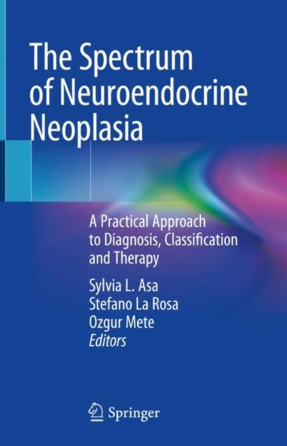Book cover of: Spectrum of Neuroendocrine Neoplasia. By: Sylvia L. Asa