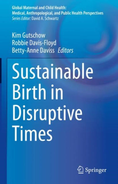 Book cover of: Sustainable Birth in Disruptive Times. By: Kim Gutschow