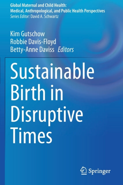 Book cover of: Sustainable Birth in Disruptive Times. By: Kim Gutschow