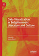 Book cover of: Data Visualization in Enlightenment Literature and Culture. By: Ileana Baird