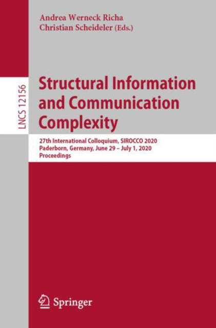 Book cover of: Structural Information and Communication Complexity. By: Andrea Richa