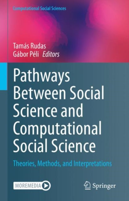 Book cover of: Pathways Between Social Science and Computational Social Science. By: Tamas Rudas