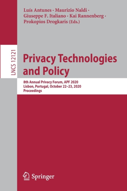 Book cover of: Privacy Technologies and Policy. By: Luis Antunes