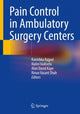 Book cover of: Pain Control in Ambulatory Surgery Centers. By: Nalini Vadivelu