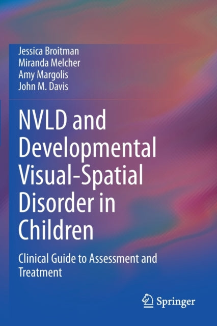 Book cover of: NVLD and Developmental Visual-Spatial Disorder in Children. By: Jessica Broitman