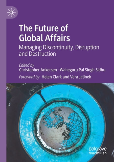 Book cover of: Future of Global Affairs. By: Christopher Ankersen