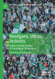 Book cover of: Hooligans, Ultras, Activists. By: Radosław Kossakowski