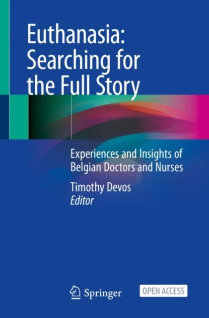 Book cover of: Euthanasia: Searching for the Full Story. By: Timothy Devos
