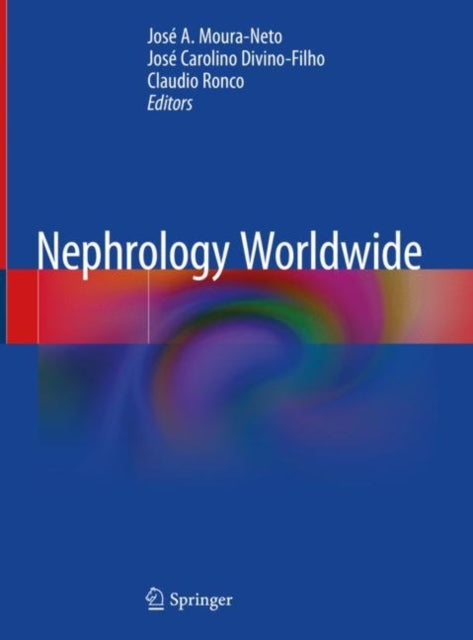Book cover of: Nephrology Worldwide. By: José A. Moura-Neto