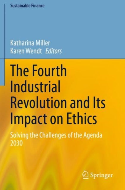 Book cover of: Fourth Industrial Revolution and Its Impact on Ethics. By: Katharina Miller