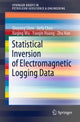 Book cover of: Statistical Inversion of Electromagnetic Logging Data. By: Qiuyang Shen