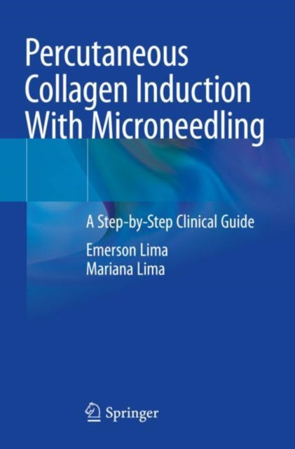 Book cover of: Percutaneous Collagen Induction With Microneedling. By: Emerson Lima