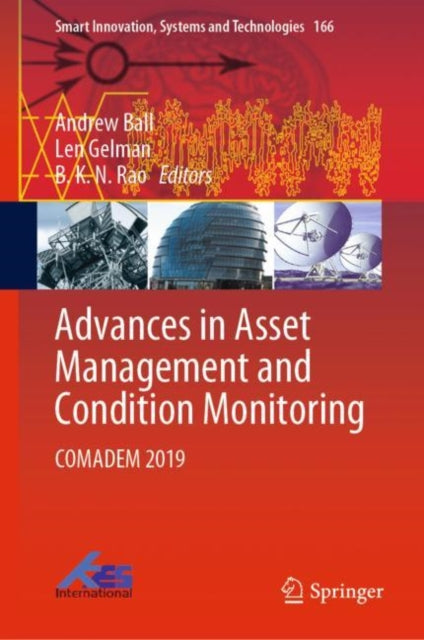 Book cover of: Advances in Asset Management and Condition Monitoring. By: Andrew Ball