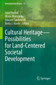 Book cover of: Cultural Heritage—Possibilities for Land-Centered Societal Development. By: Józef Hernik