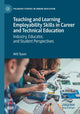 Book cover of: Teaching and Learning Employability Skills in Career and Technical Education. By: Will Tyson