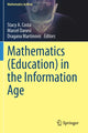 Book cover of: Mathematics (Education) in the Information Age. By: Stacy A. Costa