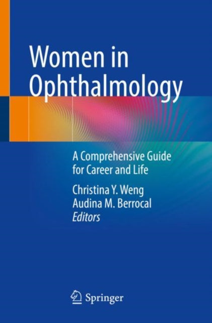 Book cover of: Women in Ophthalmology. By: Weng, , MBA, Christina Y.