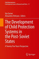 Book cover of: Development of Child Protection Systems in the Post-Soviet States. By: Ilze Earner