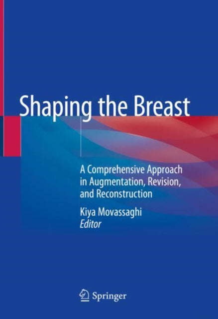 Book cover of: Shaping the Breast. By: Kiya Movassaghi