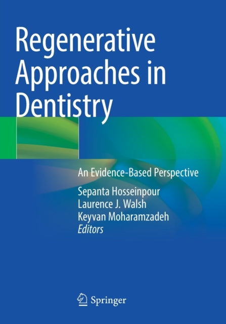 Book cover of: Regenerative Approaches in Dentistry. By: Sepanta Hosseinpour