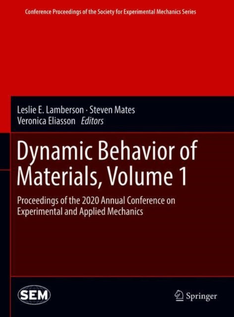 Book cover of: Dynamic Behavior of Materials, Volume 1. By: Leslie E. Lamberson