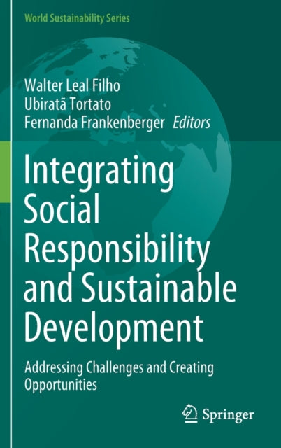Book cover of: Integrating Social Responsibility and Sustainable Development. By: Walter Leal Filho