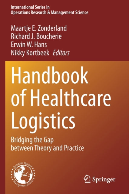 Book cover of: Handbook of Healthcare Logistics. By: Maartje E. Zonderland