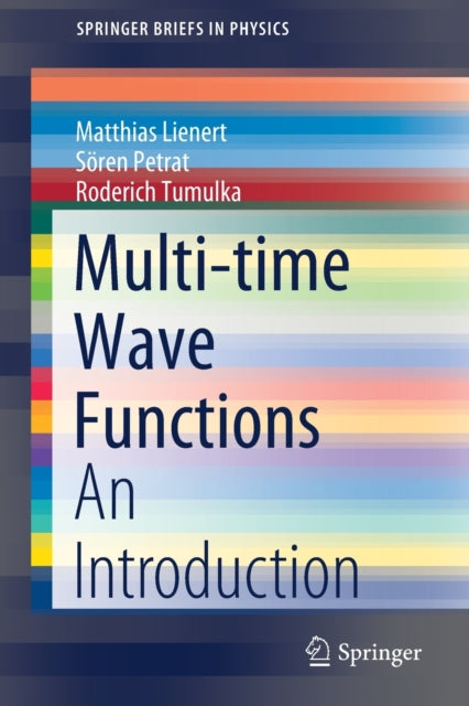 Book cover of: Multi-time Wave Functions. By: Matthias Lienert