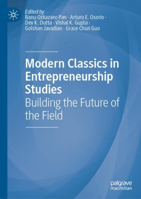 Book cover of: Modern Classics in Entrepreneurship Studies. By: Banu Ozkazanc-Pan