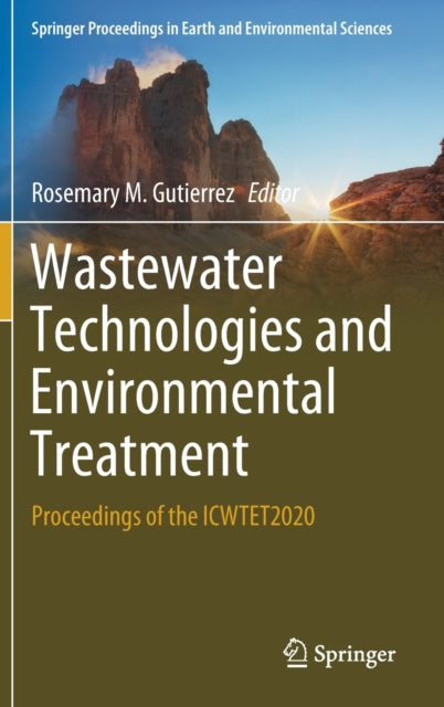 Book cover of: Wastewater Technologies and Environmental Treatment. By: Rosemary M. Gutierrez