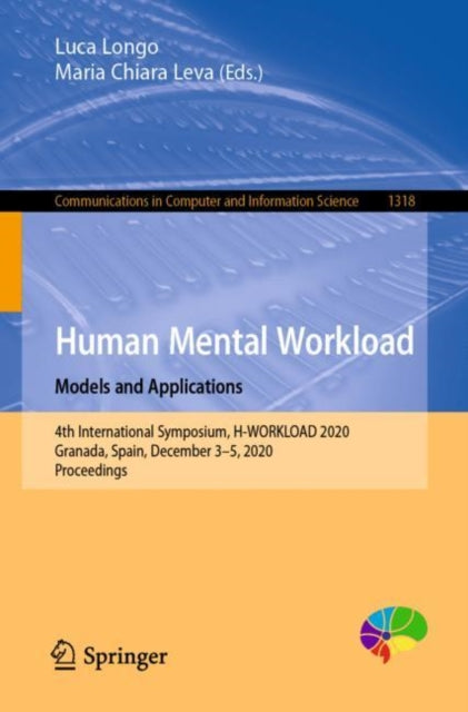 Book cover of: Human Mental Workload: Models and Applications. By: Luca Longo
