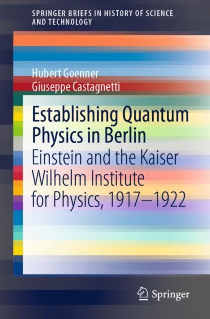 Book cover of: Establishing Quantum Physics in Berlin. By: Hubert Goenner
