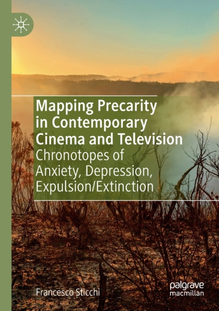 Book cover of: Mapping Precarity in Contemporary Cinema and Television. By: Francesco Sticchi