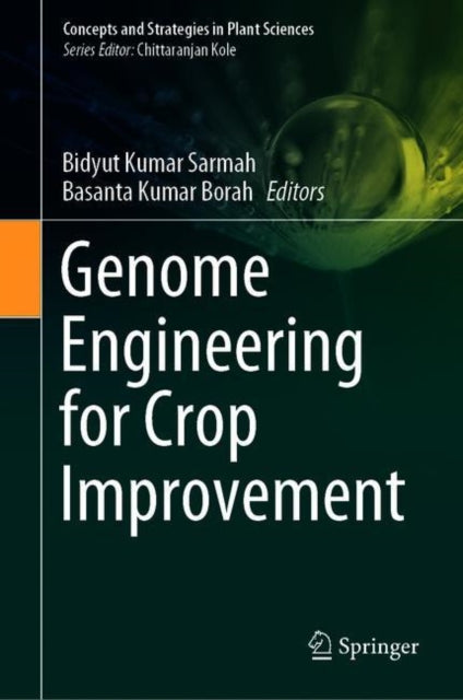 Book cover of: Genome Engineering for Crop Improvement. By: Bidyut Kumar Sarmah