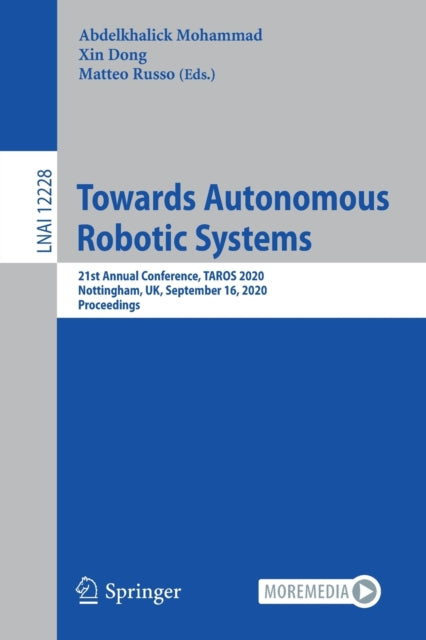 Book cover of: Towards Autonomous Robotic Systems. By: Abdelkhalick Mohammad