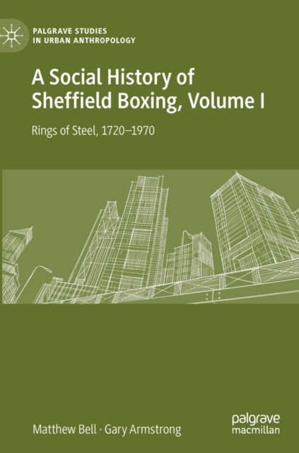 Book cover of: Social History of Sheffield Boxing, Volume I. By: Matthew Bell
