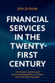 Book cover of: Financial Services in the Twenty-First Century. By: John Ja Burke