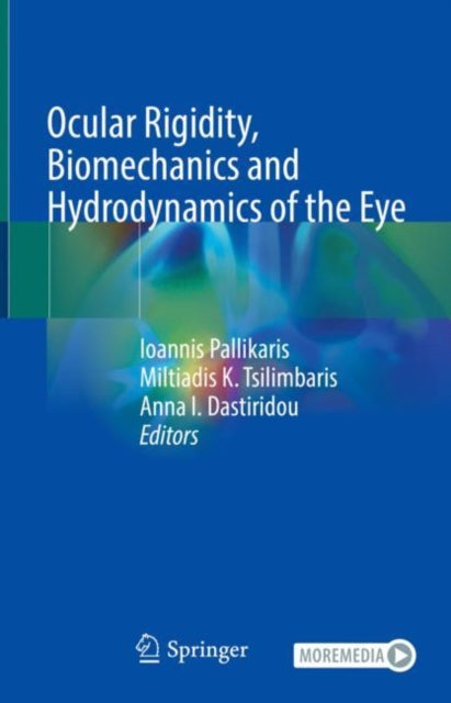 Book cover of: Ocular Rigidity, Biomechanics and Hydrodynamics of the Eye. By: Ioannis Pallikaris