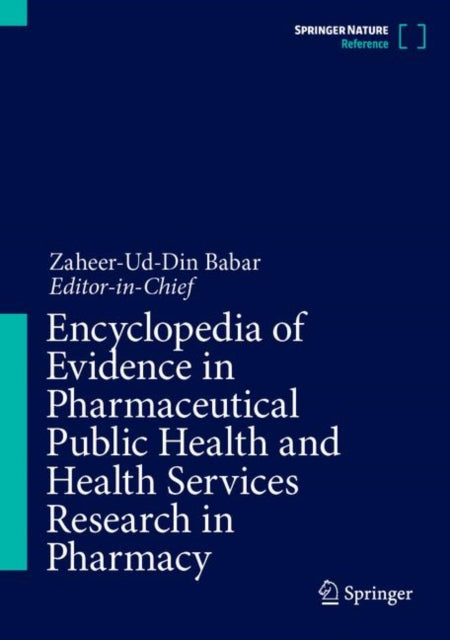 Book cover of: Encyclopedia of Evidence in Pharmaceutical Public Health and Health Services Research in Pharmacy. By: Zaheer-ud-din Babar